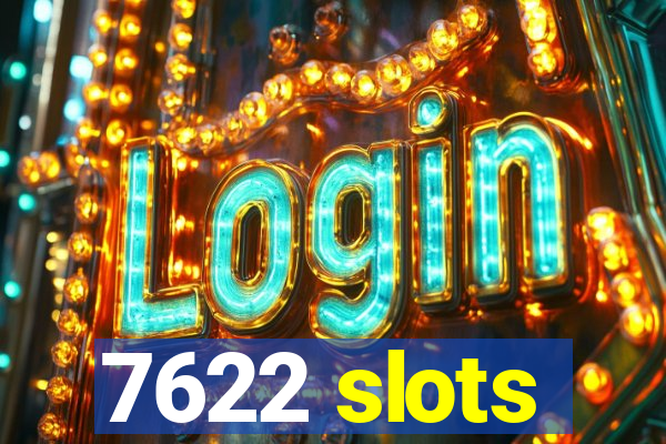 7622 slots