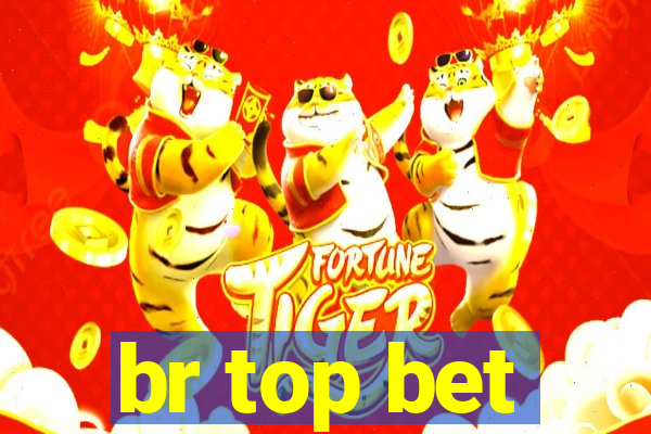 br top bet