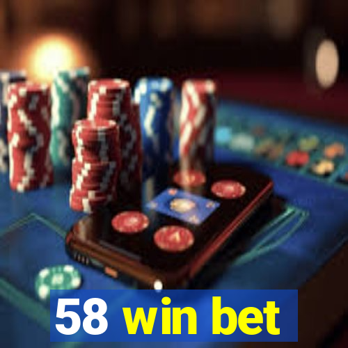 58 win bet