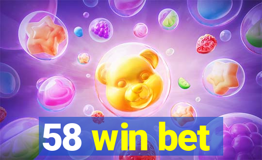 58 win bet