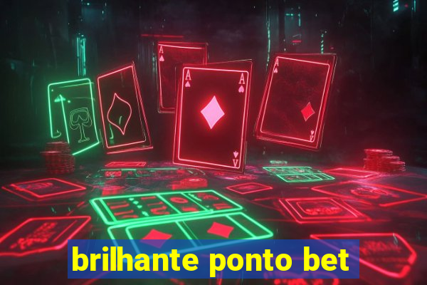 brilhante ponto bet