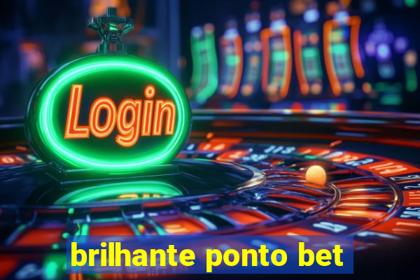 brilhante ponto bet