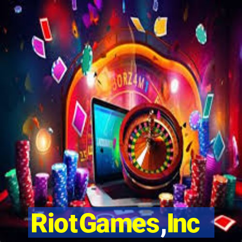 RiotGames,Inc