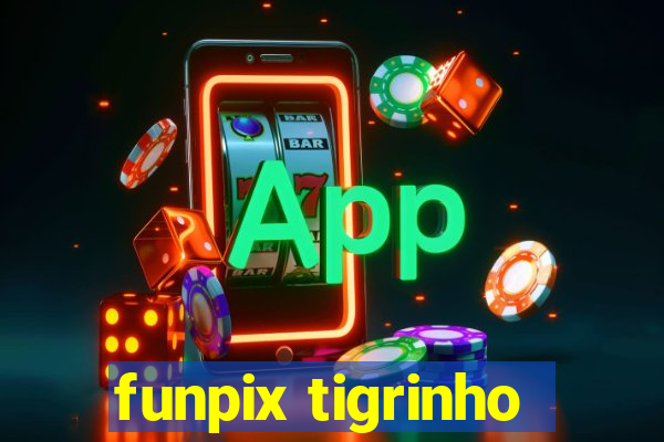 funpix tigrinho