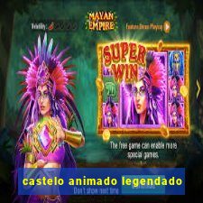 castelo animado legendado