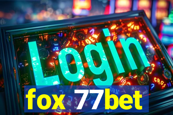 fox 77bet