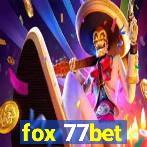 fox 77bet