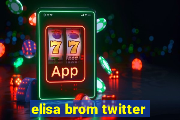 elisa brom twitter