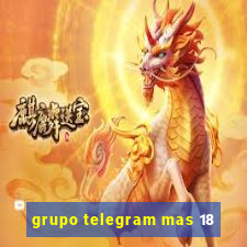 grupo telegram mas 18