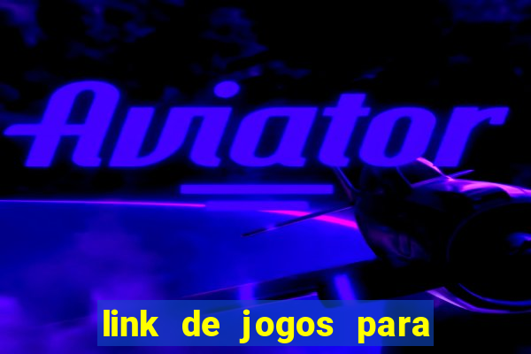 link de jogos para ganhar dinheiro