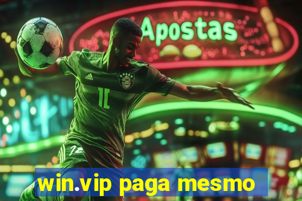 win.vip paga mesmo