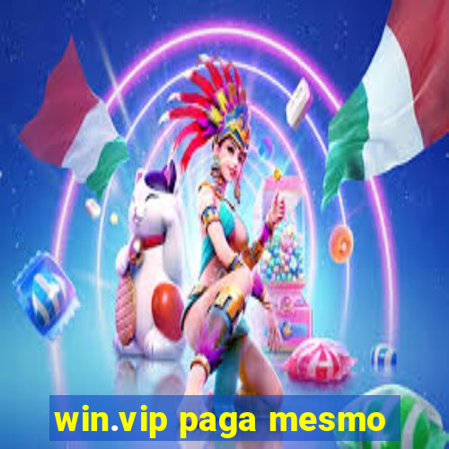 win.vip paga mesmo