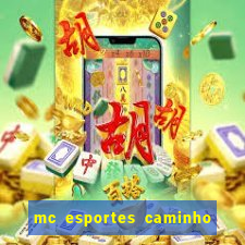 mc esportes caminho da sorte