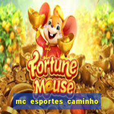 mc esportes caminho da sorte