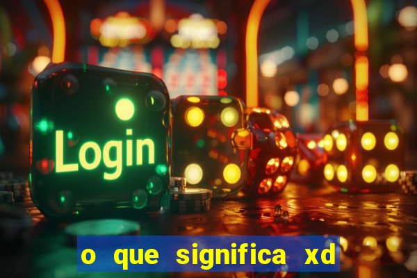 o que significa xd em jogos