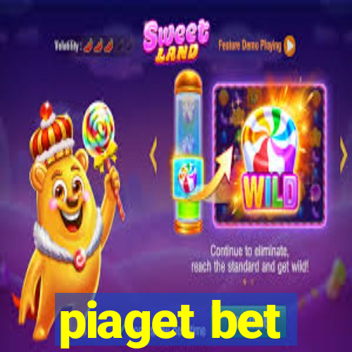 piaget bet