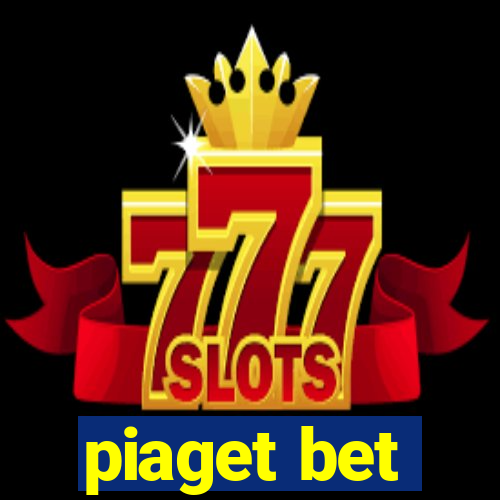 piaget bet