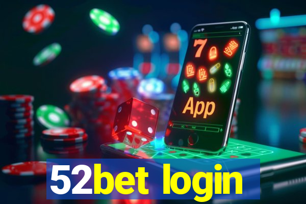 52bet login