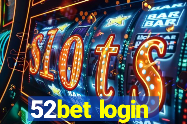 52bet login