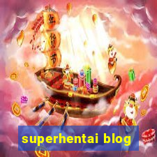 superhentai blog