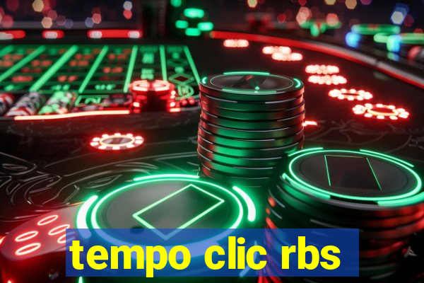 tempo clic rbs