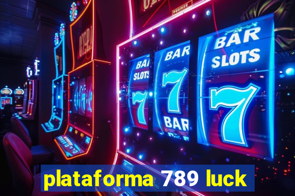 plataforma 789 luck