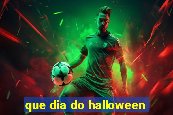 que dia do halloween