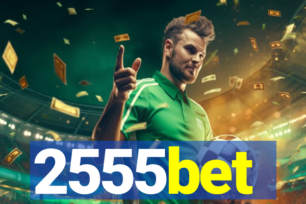 2555bet