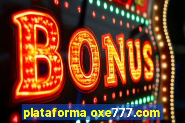 plataforma oxe777.com