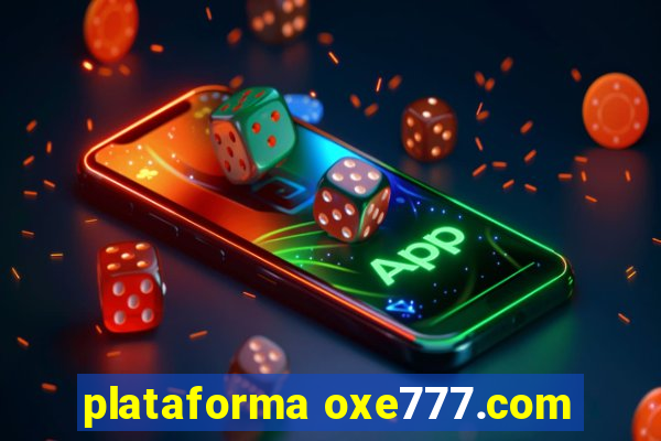 plataforma oxe777.com