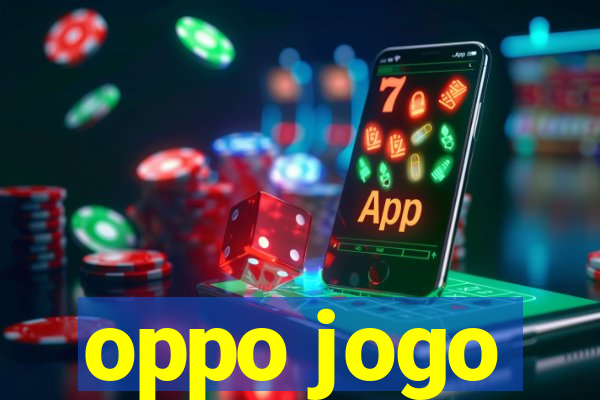 oppo jogo