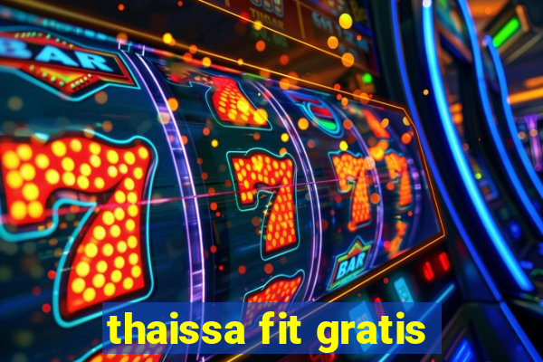 thaissa fit gratis