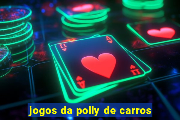 jogos da polly de carros