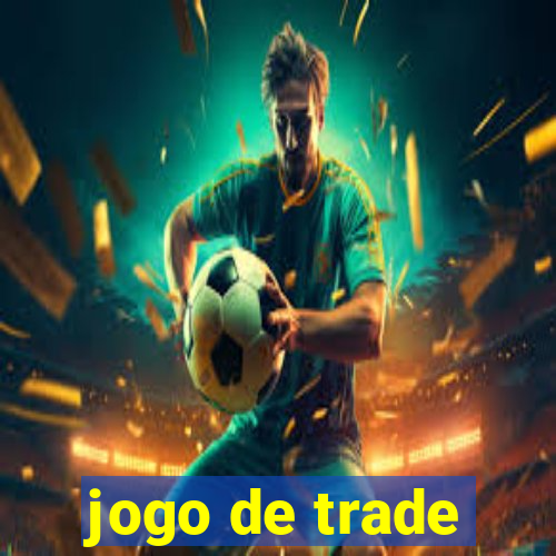 jogo de trade