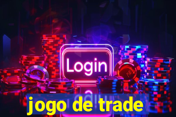 jogo de trade