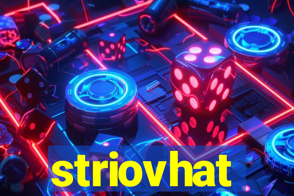 striovhat