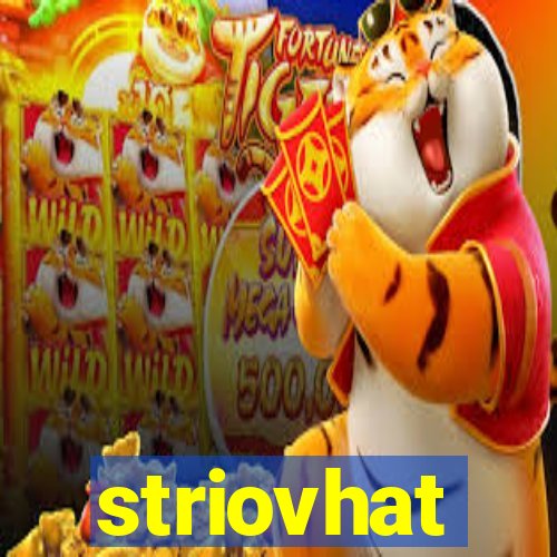 striovhat