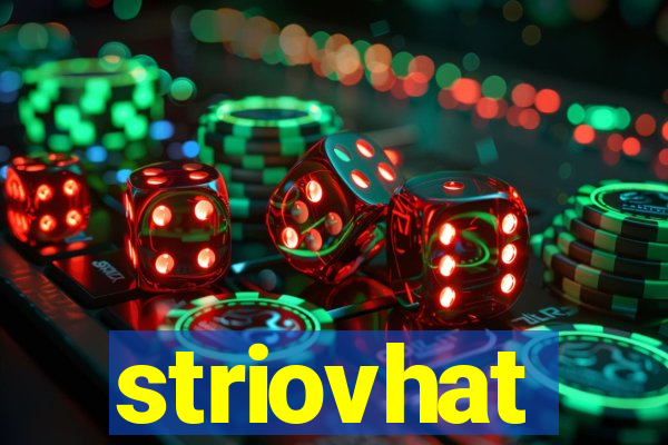 striovhat