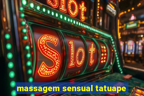 massagem sensual tatuape