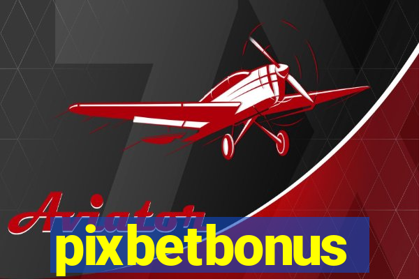 pixbetbonus