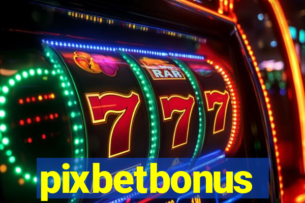 pixbetbonus