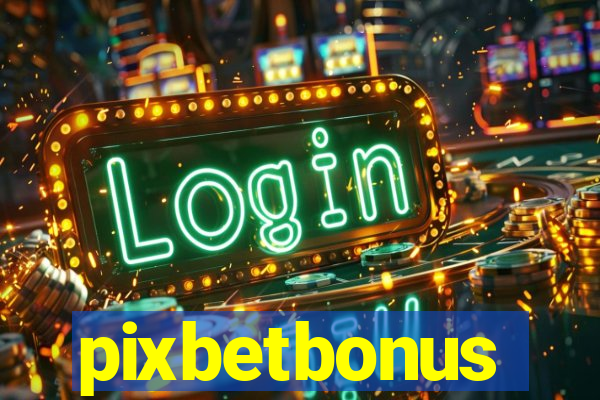 pixbetbonus