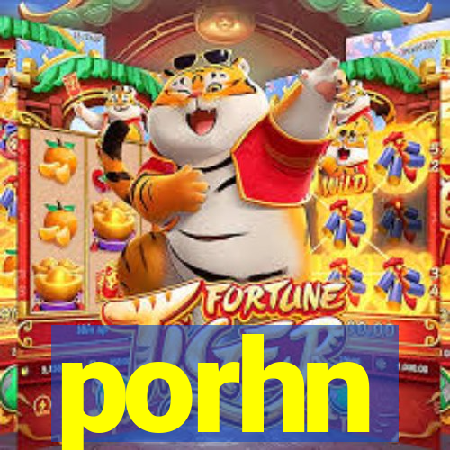 porhn