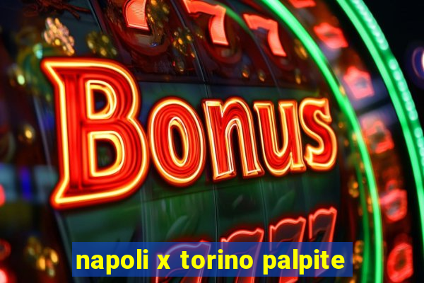 napoli x torino palpite