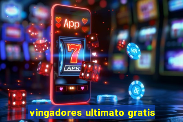 vingadores ultimato gratis