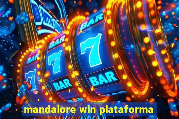 mandalore win plataforma