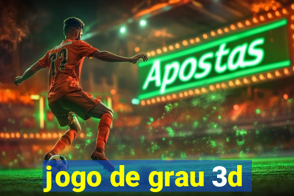 jogo de grau 3d