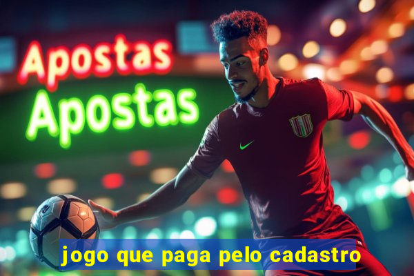 jogo que paga pelo cadastro