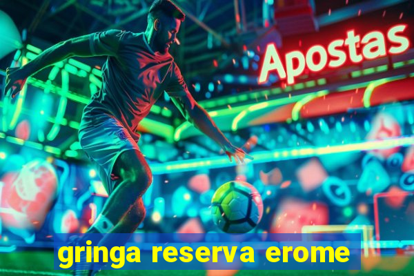 gringa reserva erome