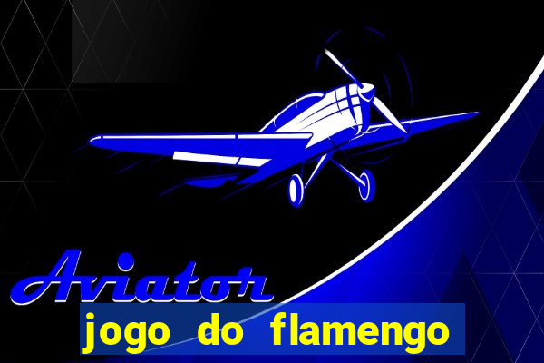 jogo do flamengo multi canais